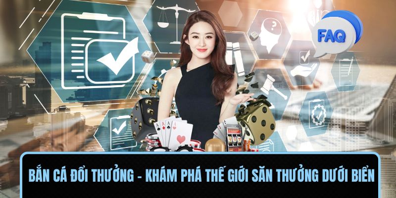 Bắn cá đổi thưởng – Khám phá thế giới săn thưởng dưới biển