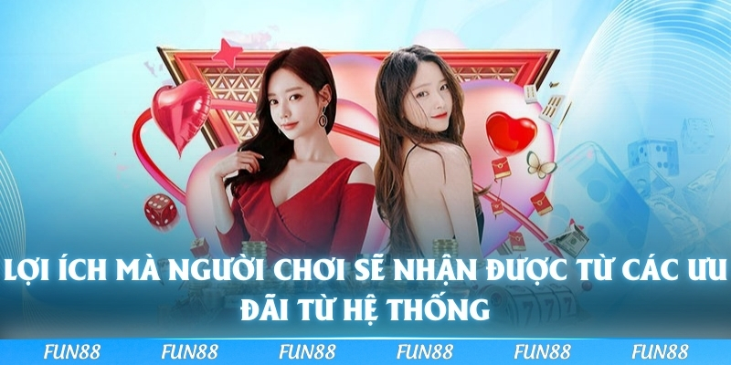 Lợi ích mà người chơi sẽ nhận được từ các ưu đãi từ hệ thống