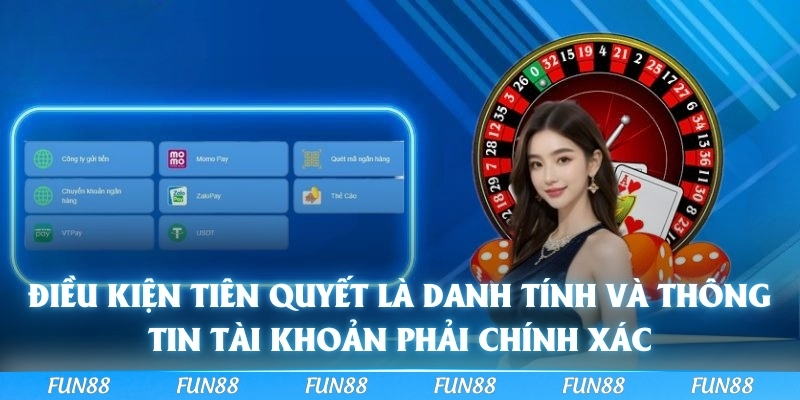 Điều kiện tiên quyết là danh tính và thông tin tài khoản phải chính xác